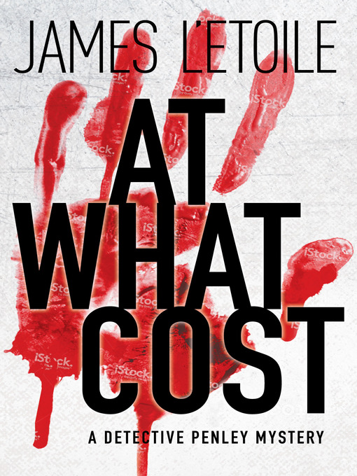 Title details for At What Cost by James L'Etoile - Wait list